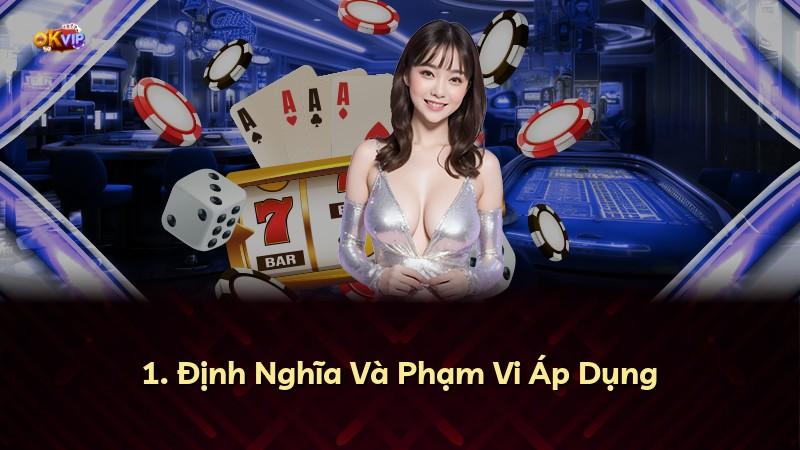 1. Định Nghĩa Và Phạm Vi Áp Dụng