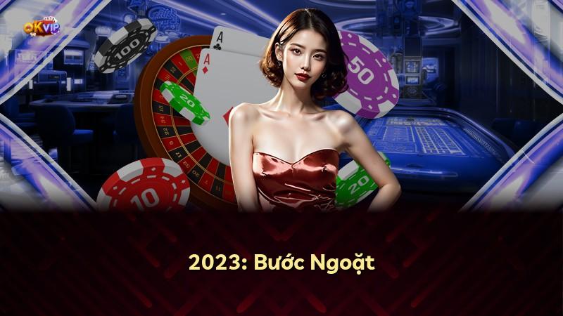 2023: Bước Ngoặt