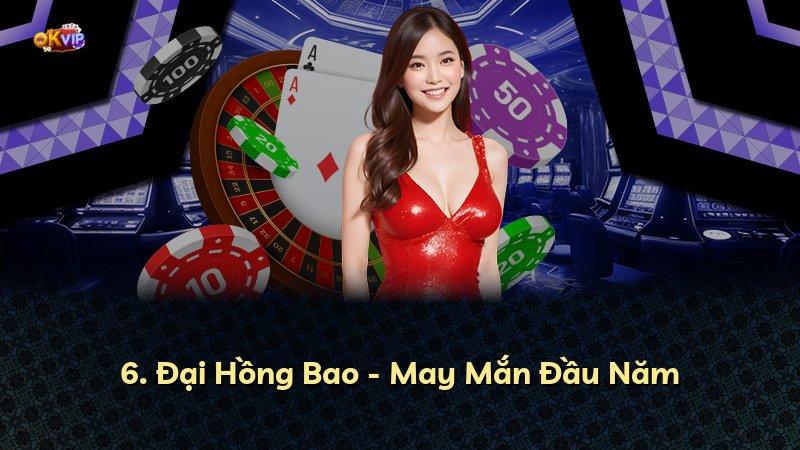 6. Đại Hồng Bao - May Mắn Đầu Năm