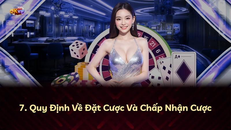 7. Quy Định Về Đặt Cược Và Chấp Nhận Cược