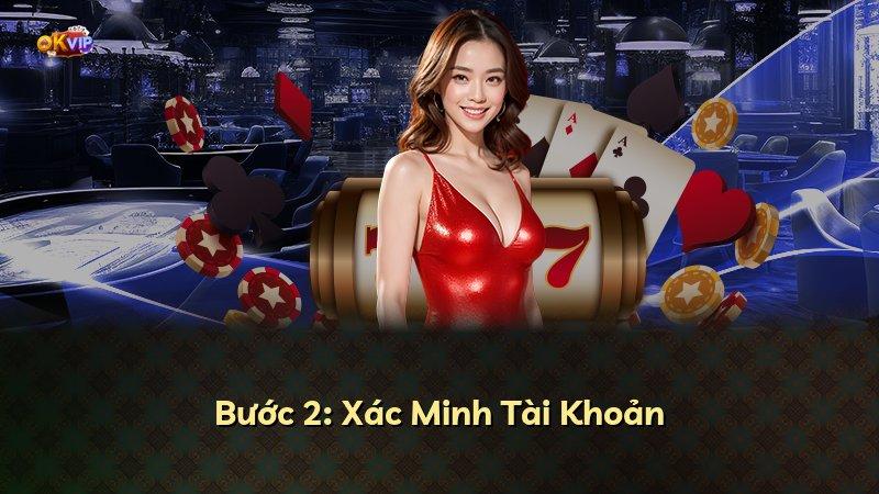 Bước 2: Xác Minh Tài Khoản