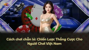 Cách chơi chẵn lẻ: Chiến Lược Thắng Cược Cho Người Chơi Việt Nam