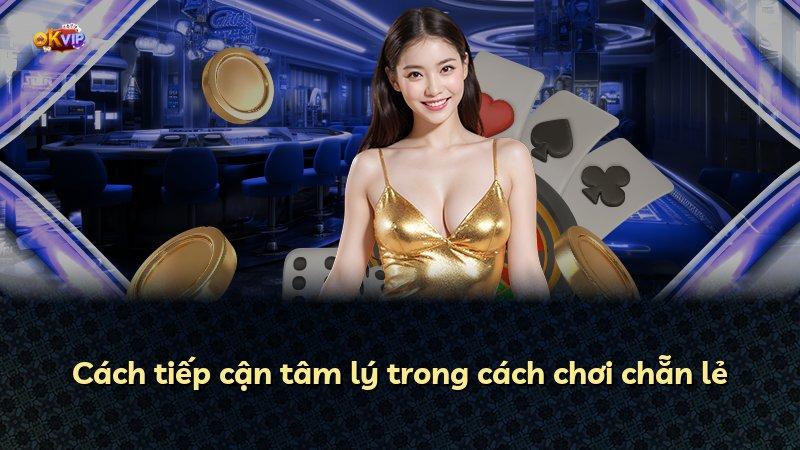 Cách tiếp cận tâm lý trong cách chơi chẵn lẻ