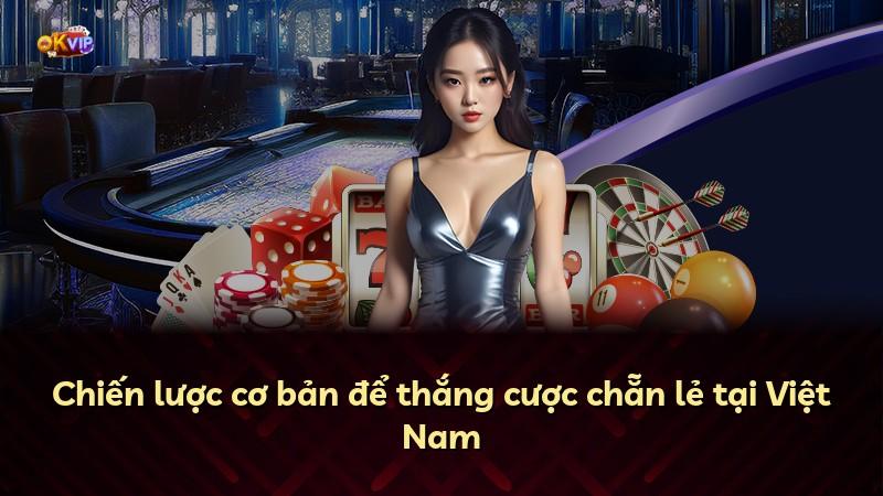Chiến lược cơ bản để thắng cược chẵn lẻ tại Việt Nam