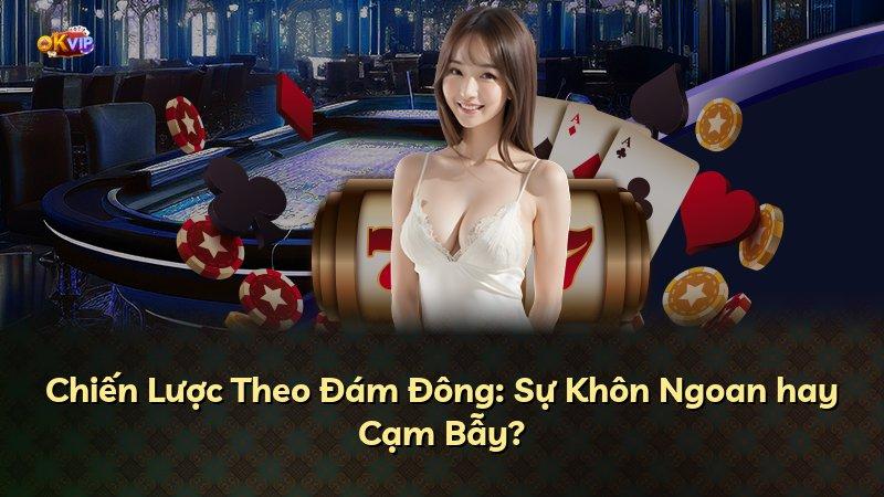 Chiến Lược Theo Đám Đông: Sự Khôn Ngoan hay Cạm Bẫy?