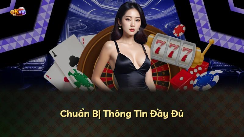 Chuẩn Bị Thông Tin Đầy Đủ