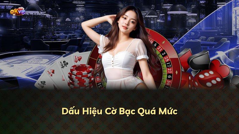 Dấu Hiệu Cờ Bạc Quá Mức