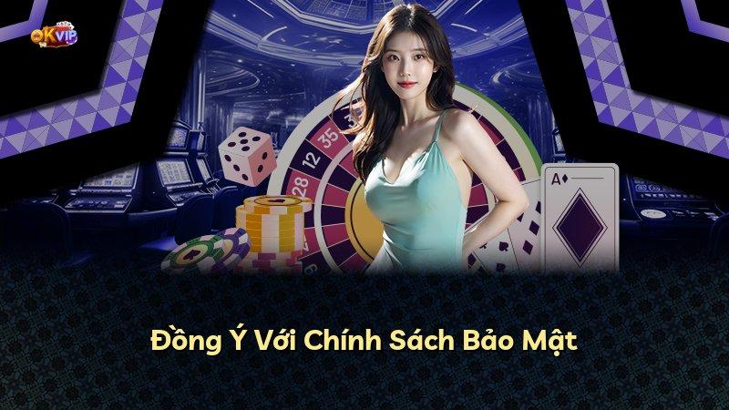 Đồng Ý Với Chính Sách Bảo Mật