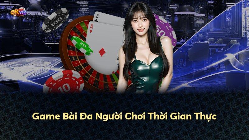 Game Bài Đa Người Chơi Thời Gian Thực