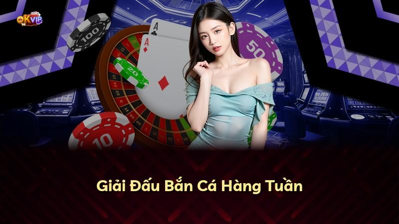 Giải Đấu Bắn Cá Hàng Tuần