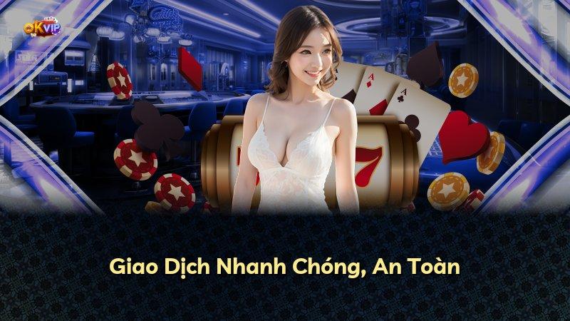 Giao Dịch Nhanh Chóng, An Toàn