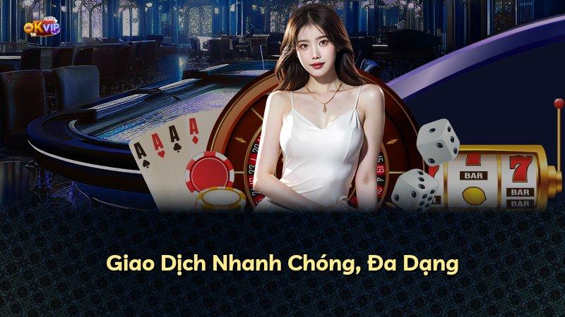 Giao Dịch Nhanh Chóng, Đa Dạng