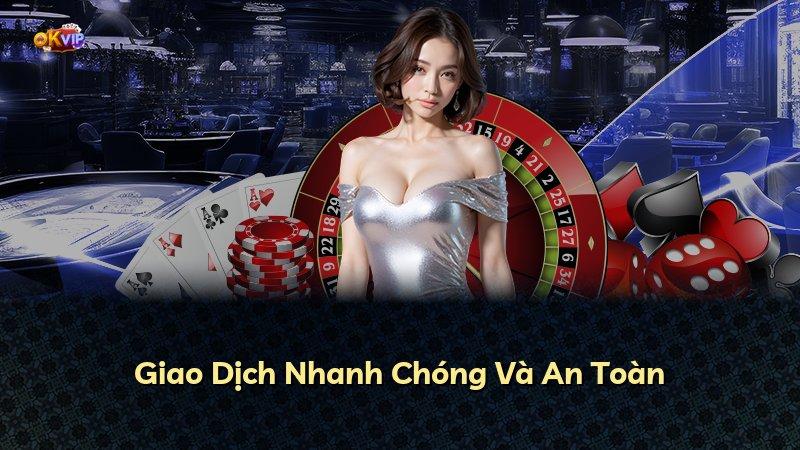 Giao Dịch Nhanh Chóng Và An Toàn
