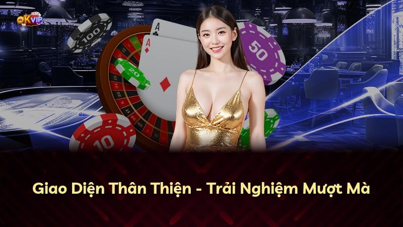 Giao Diện Thân Thiện - Trải Nghiệm Mượt Mà