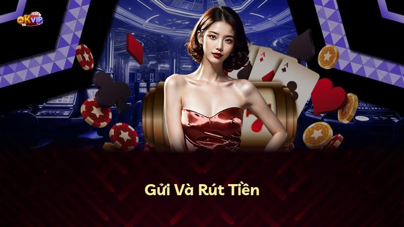 Gửi Và Rút Tiền