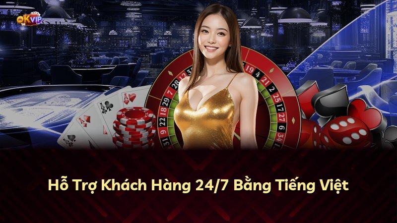 Hỗ Trợ Khách Hàng 24/7 Bằng Tiếng Việt