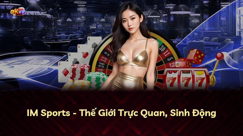 IM Sports - Thế Giới Trực Quan, Sinh Động