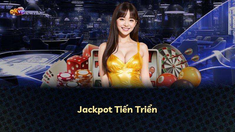 Jackpot Tiến Triển