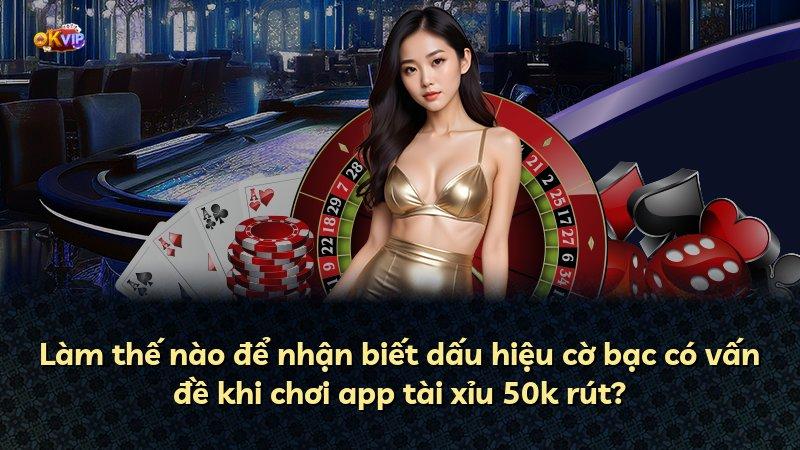 Làm thế nào để nhận biết dấu hiệu cờ bạc có vấn đề khi chơi app tài xỉu 50k rút?