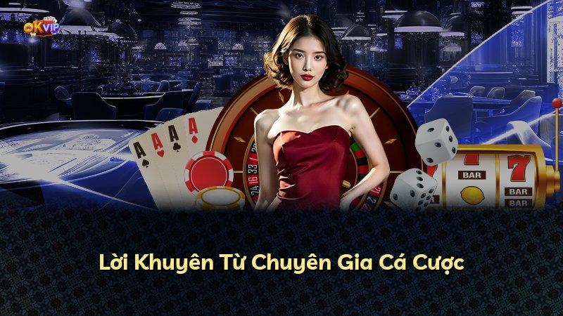 Lời Khuyên Từ Chuyên Gia Cá Cược