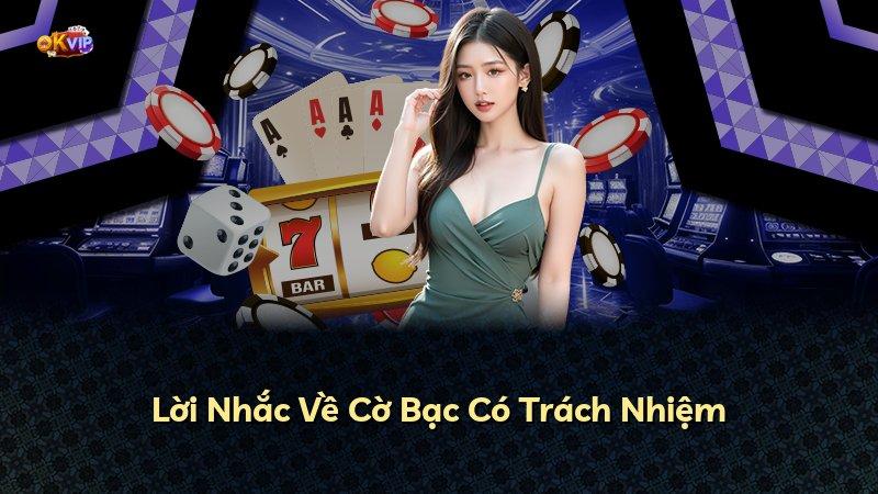 Lời Nhắc Về Cờ Bạc Có Trách Nhiệm