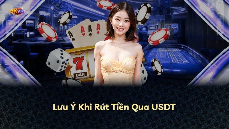 Lưu Ý Khi Rút Tiền Qua USDT