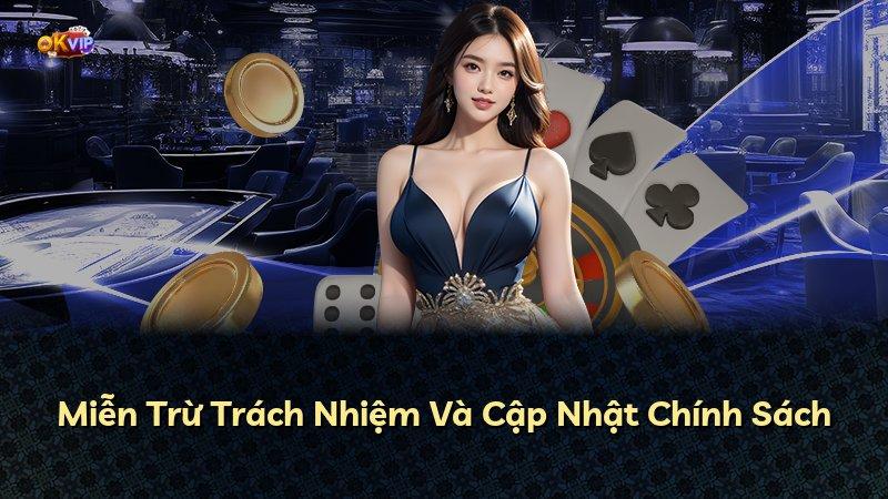 Miễn Trừ Trách Nhiệm Và Cập Nhật Chính Sách