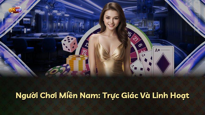 Người Chơi Miền Nam: Trực Giác Và Linh Hoạt