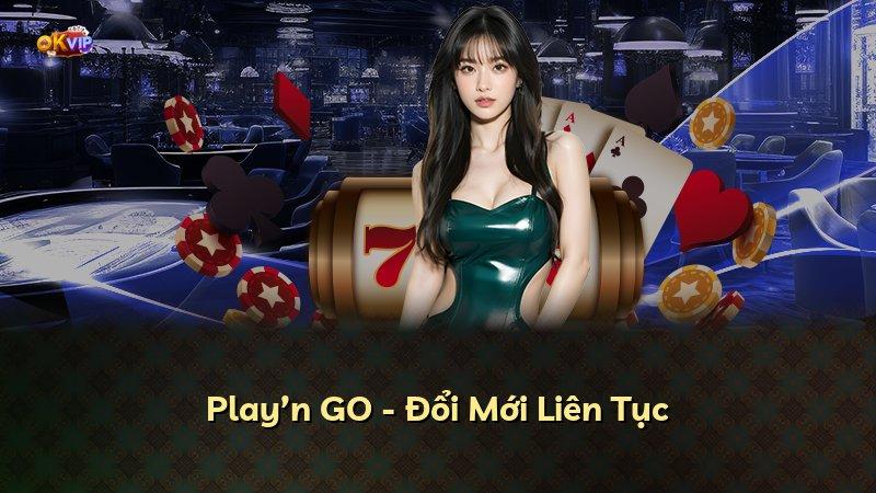 Play’n GO - Đổi Mới Liên Tục