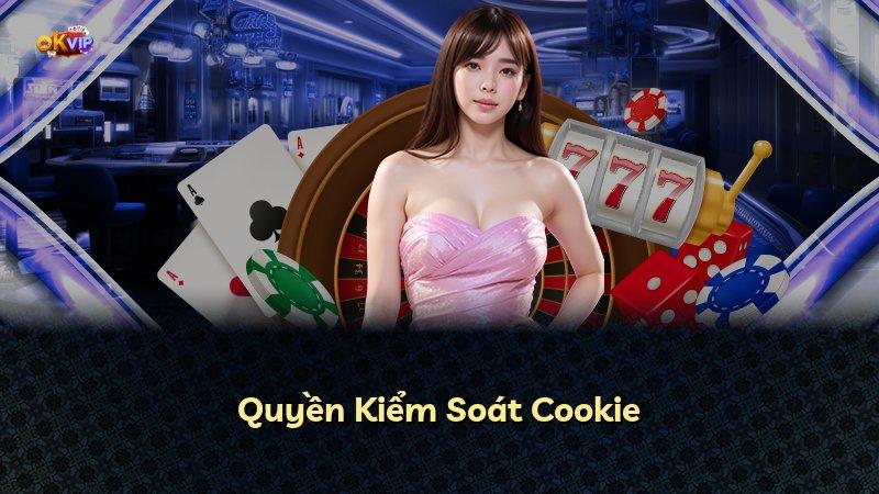 Quyền Kiểm Soát Cookie
