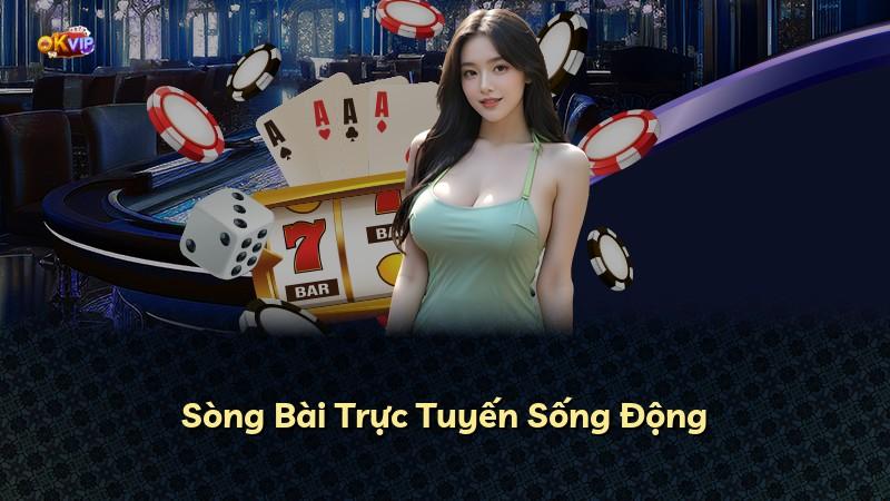Sòng Bài Trực Tuyến Sống Động