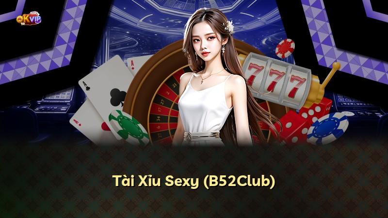 Tài Xỉu Sexy (B52Club)