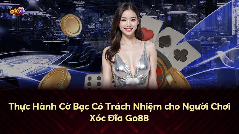 Thực Hành Cờ Bạc Có Trách Nhiệm cho Người Chơi Xóc Đĩa Go88