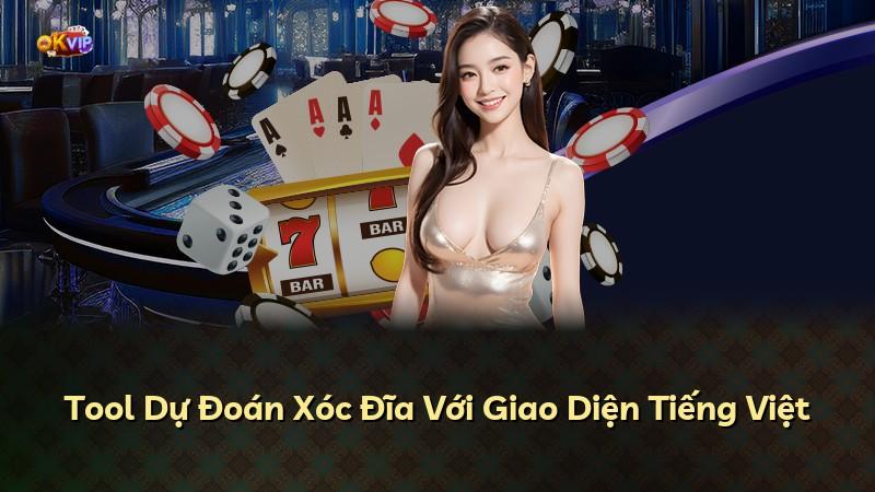 Tool Dự Đoán Xóc Đĩa Với Giao Diện Tiếng Việt