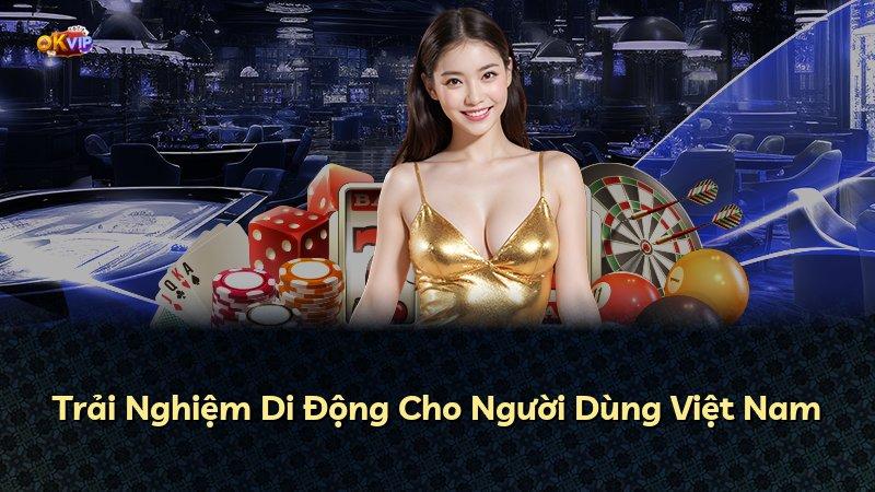 Trải Nghiệm Di Động Cho Người Dùng Việt Nam
