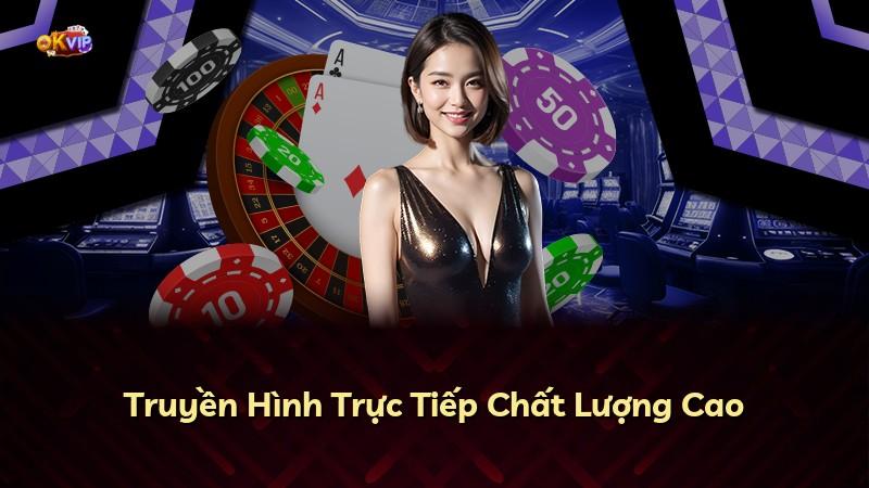 Truyền Hình Trực Tiếp Chất Lượng Cao