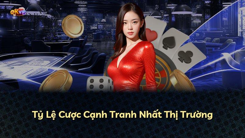 Tỷ Lệ Cược Cạnh Tranh Nhất Thị Trường